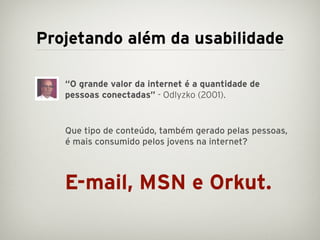 Projetando além da usabilidade