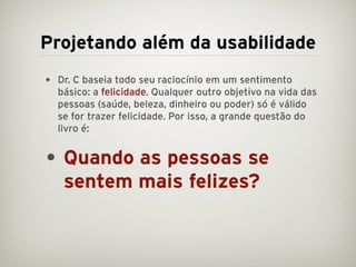 Projetando além da usabilidade