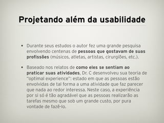 Projetando além da usabilidade