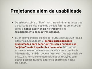 Projetando além da usabilidade