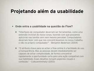 Projetando além da usabilidade