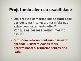 Projetando além da usabilidade