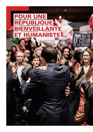 POUR UNE
RÉPUBLIQUE
BIENVEILLANTE
ET HUMANISTE
 