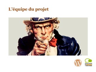 L’équipe du projet
 