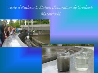 visite d’études à la Station d’épuration de Grodzisk
Mazowiecki
 
