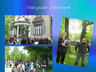 Visite guidée à Milanowek
 