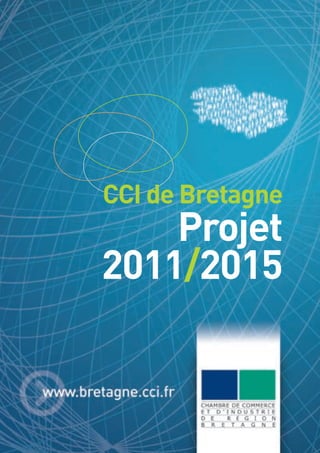 CCI de Bretagne
    Projet
2011/2015
 