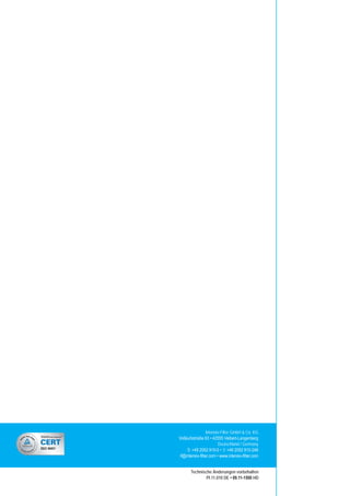 Intensiv-Filter GmbH & Co. KG
Voßkuhlstraße 63 • 42555 Velbert-Langenberg
                         Deutschland / Germany
      +49 2052 910-0 •  +49 2052 910-248
 if@intensiv-filter.com • www.intensiv-filter.com


       Technische Änderungen vorbehalten
               PI.11.010 DE • 09.11-1500 HD
 