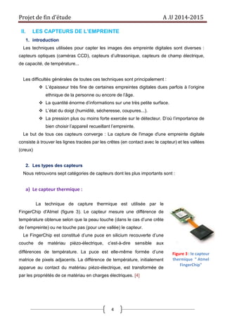 Projet de fin d’étude A .U 2014-2015
4
II. LES CAPTEURS DE L’EMPREINTE
1. introduction
Les techniques utilisées pour capte...