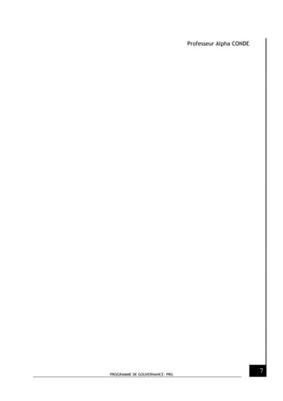 PROGRAMME DE GOUVERNANCE- PRG
7
Professeur Alpha CONDE
 