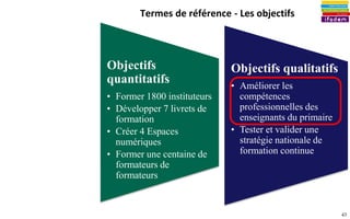 43
 Concevoir des indicateurs
 Mesurer la situation de départ
 Mettre en œuvre les indicateurs
 Déterminer l’impact
Chapitre 3
Dr. Rémi Bachelet
Maître de conférences
à Centrale Lille
Déterminer les indicateurs
Interroger des experts –
Lire des rapports
d’évaluations de
systèmes éducatifs
Impact attendu :
Amélioration des
1. connaissances professionnelles
2. compétences pratiques
des enseignants
Effets ?
Indicateurs
.
Connaissances professionnelles
• « connaitre les étapes
d’une leçon »
• ..
Pratiques de classe
• « travail en groupes »
• …
 