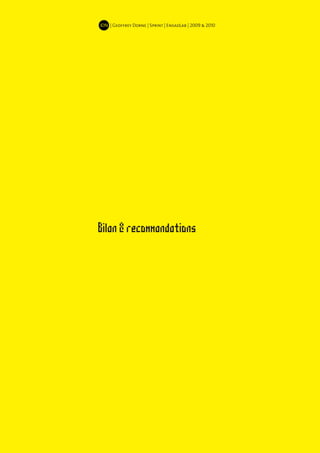 IDN | Geoffrey Dorne | Sprint | EnsadLab | 2009 & 2010




Bilan & recommandations
 