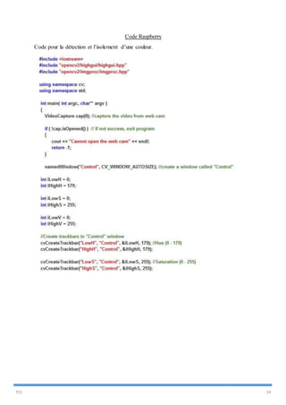 Code Raspberry
Code pour la détection et l’isolement d’une couleur.
P21 24
 