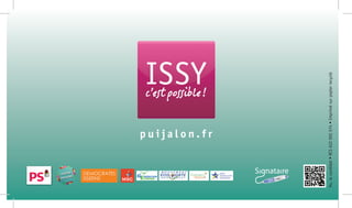 ISSYc’est possible !
p u i j a l o n . f r
Vu,lecandidat•RCS622002574•Imprimésurpapierrecyclé
 