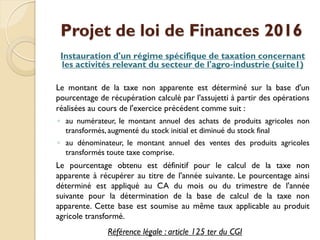 Projet de loi de Finances 2016
Instauration d'un régime spécifique de taxation concernant
les activités relevant du secteu...