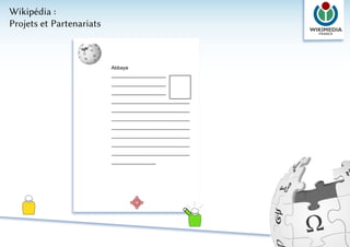 Wikipédia :
Projets et Partenariats



                          Abbaye
 