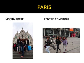 MONTMARTRE   CENTRE POMPIDOU
 