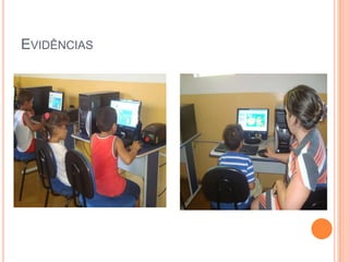 EVIDÊNCIAS
 