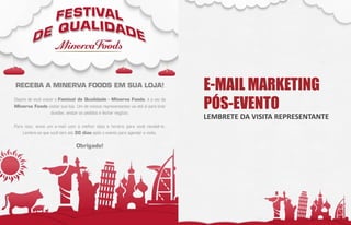 LEMBRETE DA VISITA REPRESENTANTE
E-MAIL MARKETING
PÓS-EVENTO
 