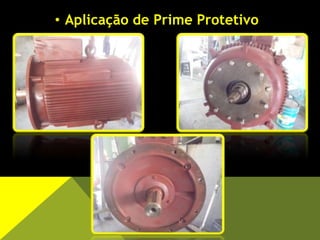• Aplicação de Prime Protetivo
 
