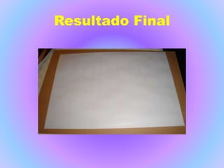 Resultado Final
 