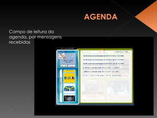 Campo de leitura da agenda, por mensagens  recebidas 