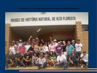 A Turma do 2º e 3º ano em frente ao Museu de História Natural 