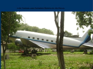 Avião Tombado como Patrimônio Histórico de Alta Florest a 