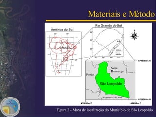 Figura 2 - Mapa de localização do Município de São Leopoldo  Materiais e Método 