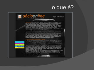 o que é? 