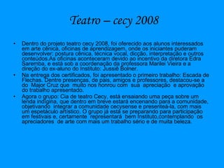Teatro – cecy 2008 ,[object Object],[object Object],[object Object]