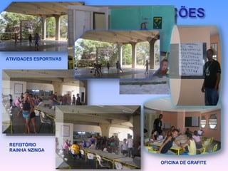 ATIVIDADES ESPORTIVAS REFEITÓRIO RAINHA NZINGA OFICINA DE GRAFITE 