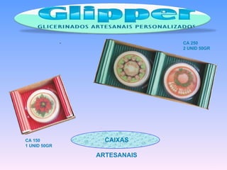 CAIXAS   ARTESANAIS CA 150 1 UNID 50GR CA 250 2 UNID 50GR 