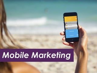 Mobile Marketing
 