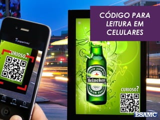 CÓDIGO PARA
LEITURA EM
CELULARES
 