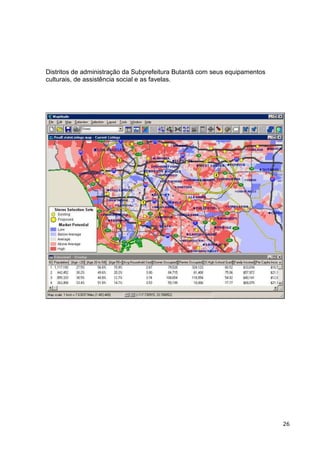 Distritos de administração da Subprefeitura Butantã com seus equipamentos
culturais, de assistência social e as favelas.




                                                                            26
 