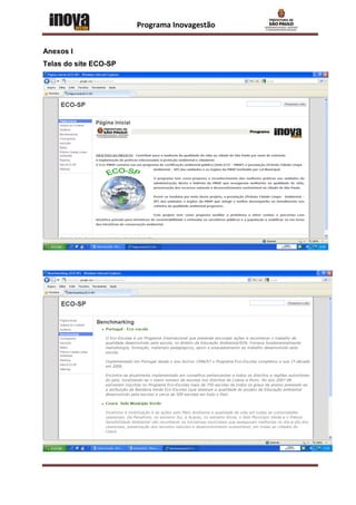Programa Inovagestão


Anexos I
Telas do site ECO-SP
 