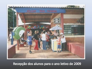 Recepção dos alunos para o ano letivo de 2009