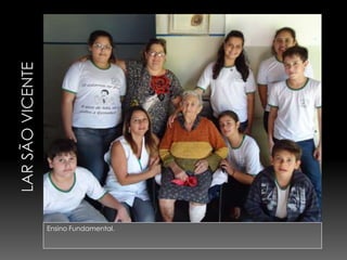 Ensino Fundamental.
 