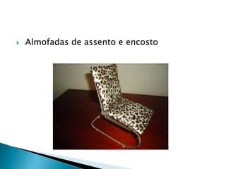  Almofadas de assento e encosto