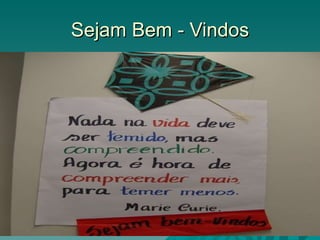 Sejam Bem - Vindos 
