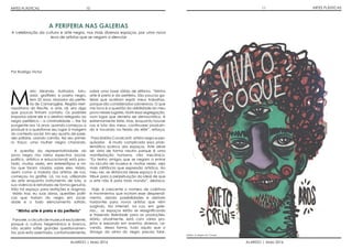 ALARIDO | Maio 2016 ALARIDO | Maio 2016
10 11
M
ario Miranda, ilustrador, tatu-
ador, grafiteiro e poeta negro,
tem 22 anos. Morador da perife-
ria de Camaragibe, Região Met-
ropolitana do Recife, a arte, ali, era algo
que poucos tinham contato. Os padrões
impostos sobre ele e o destino relegado ao
negro periférico – a criminalidade –, lhe foi
pungente aos 16 anos, quando começou a
produzir e a questionar seu lugar à margem
do contexto social. Em seu quarto de pare-
des pálidas, usando carvão, fez seu primei-
ro traço: uma mulher negra chorando.
A questão da representatividade do
povo negro nos vários espectros (social,
político, artístico e educacional) está pau-
tado, muitas vezes, em estereótipos e mi-
tos que foram criados sobre eles. Mário,
assim como a maioria dos artistas de rua,
começou no grafite. Lá, na rua, utilizando
da arte enquanto instrumento de luta, a
sua vivência é retratada de forma genuína.
Não há espaço para restrições e dogmas.
Mário traz, eu suas obras, questões políti-
cas que tratam do negro em socie-
dade e o todo silenciamento sofrido.
“Minha arte é preta e da periferia”
Para ele, o circuito de museus é excludente,
porque a cultura hegemônica e branca,
não aceita sofrer grandes questionamen-
tos, pois está assentada, confortavelmente,
sobre uma base sólida de elitismo. “Minha
arte é preta e da periferia. São poucas ga-
lerias que aceitam expôr meus trabalhos,
porque são considerados subversivos. O que
me toca é a questão da visibilidade do meu
povo nesses lugares. Nutrir essa segregação,
num lugar que deveria ser democrático, é
extremamente triste. Mas, enquanto houver
rua e luta dos meus, continuarei produzin-
do e tocando na ferida da elite”, reforça.
Para Izidório Cavalcanti, artista negro e pes-
quisador, é muito complicado essa prob-
lemática acerca dos espaços. Arte deve
ser vista de forma neutra porque é uma
manifestação humana, não mecânica.
“Eu tenho amigos que se negam a entrar
no circuito de museus e, muitas vezes, vejo
mais militância que expressão artística. No
meu ver, se distanciar desse espaço é con-
tribuir para a perpetuação do ideal de que
a arte não é para todo mundo”, destaca.
Hoje, é crescente o número de coletivos
e movimentos que incitam esse desprendi-
mento, dando possibilidades e abrindo
horizontes para novos artistas que vêm
surgindo. Na internet, na rua, em gale-
rias… os espaços estão se ressignificando
e trazendo liberdade para as produções.
Mário, atualmente, está com vários pro-
jetos e expondo em eventos diversos. Le-
vando, dessa forma, tudo aquilo que o
âmago da alma do negro precisa falar.
A PERIFERIA NAS GALERIAS
A celebração da cultura e arte negra, nos mais diversos espaços, por uma nova
leva de artistas que se negam a silenciar
Por Rodrigo Victor
Mário, A Negra do Coque
ARTES PLÁSTICAS ARTES PLÁSTICAS
 