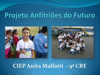 CIEP Anita Malfatti - 9ª CRE
 