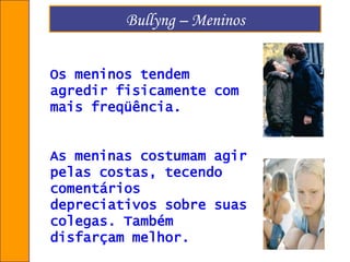 Material (furtar, roubar, destroçar pertences). 