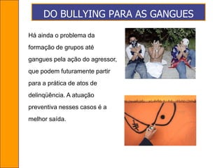 Quem participa do bullying nas escolas?Os alunos-alvo (que sofrem o bullying)Os alunos-autores (que praticam o bullying)Alunos testemunhas silenciosas (que assistem aos atos de bullying, sem nada fazer).