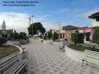 Arara hoje: Praça Pedro Gondim . http://ararahoje.blogspot.com 