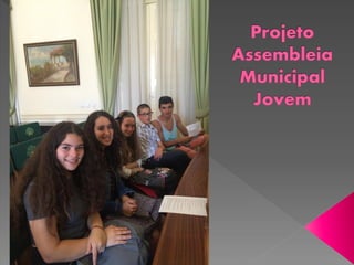 Projeto assembleia municipal jovem