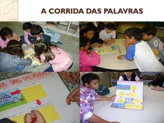 A CORRIDA DAS PALAVRAS
 