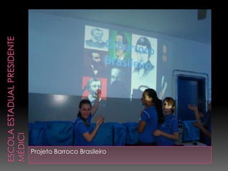 Projeto Barroco Brasileiro
 