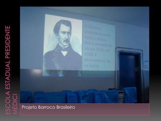 Projeto Barroco Brasileiro
 